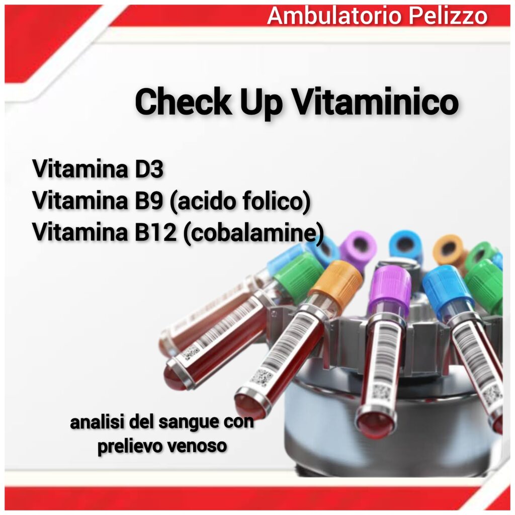 check up vitaminico con analisi del sangue per vitamina b9, vitamina b12, vitamina d, in ambulatorio pelizzo a udine